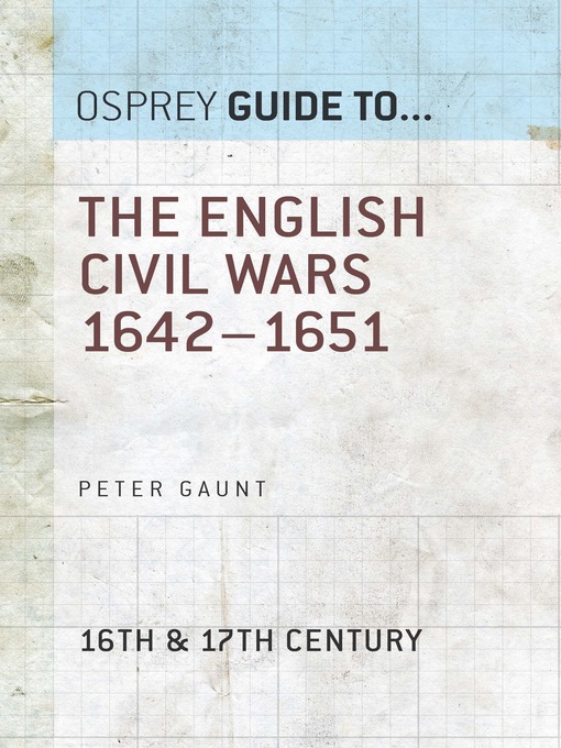 Title details for The English Civil Wars 1642–1651 by Peter Gaunt - Available